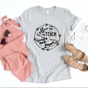 Coffee Teach Google meet repeat Shirt homeschool